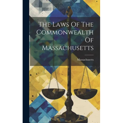 The Laws Of The Commonwealth Of Massachusetts