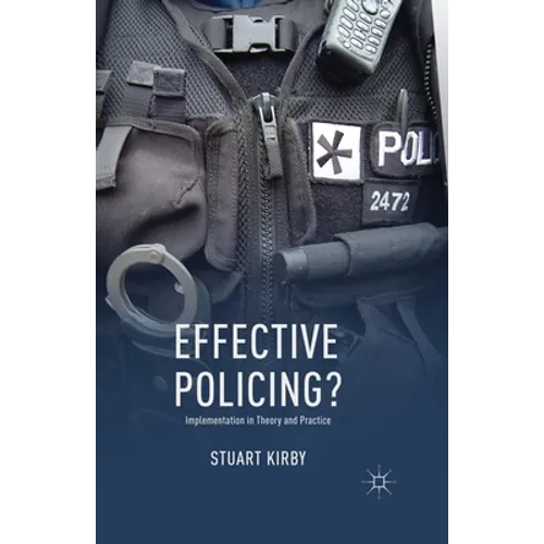 Effective Policing?: Implementation in Theory and Practice