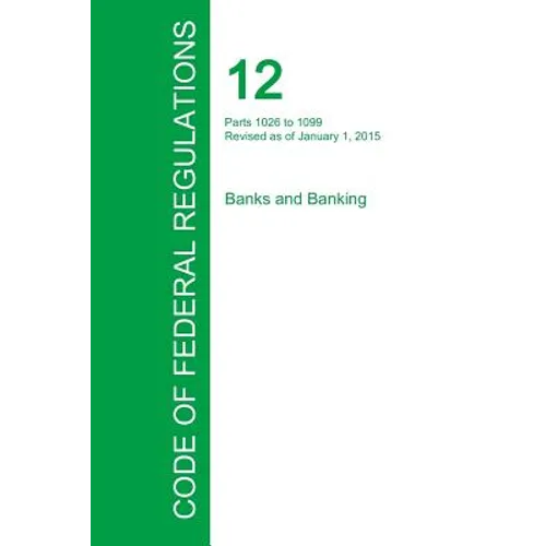 Code of Federal Regulations Title 12, Volume 9, January 1, 2015