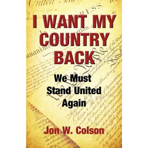 I Want My Country Back: We Must Stand United Again