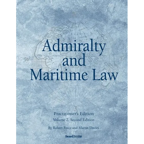Admiralty and Maritime Law Volume 2, Second Edition