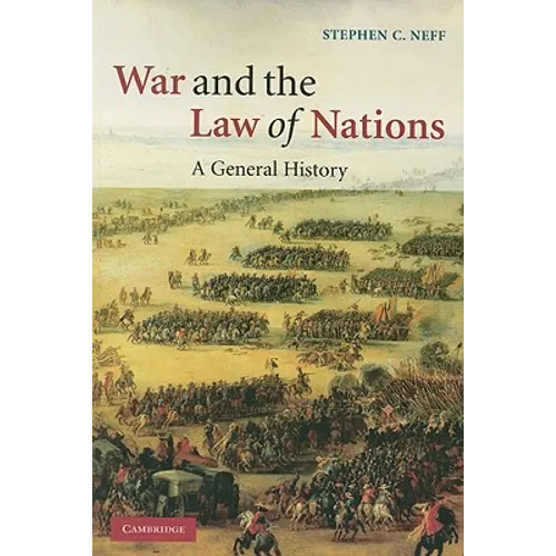 War and the Law of Nations: A General History