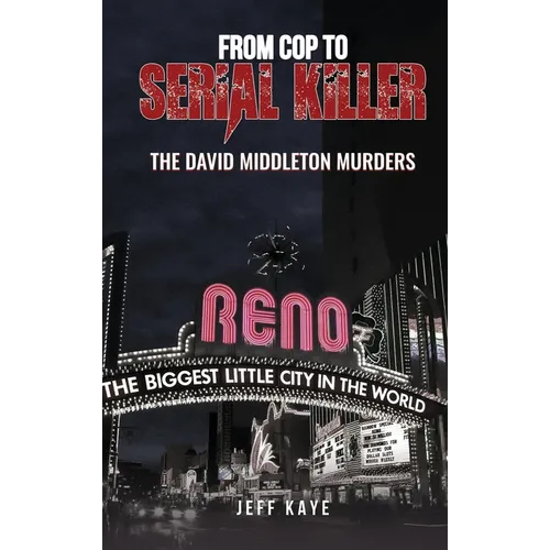 From Cop to Serial Killer: The David Middleton Murders