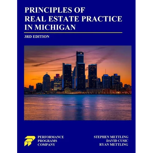 Principles of Real Estate Practice in Michigan: Third Edition