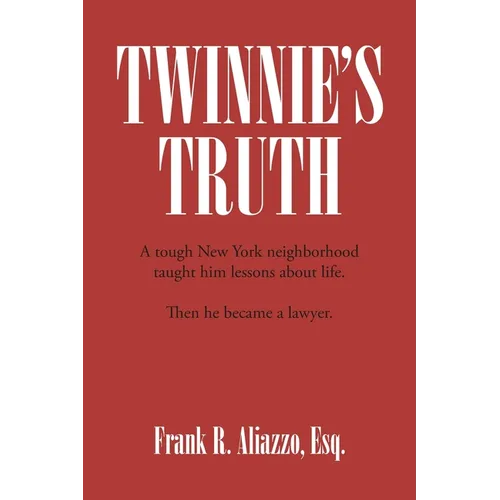 Twinnie's Truth: A tough New York neighborhood taught him lessons about life. Then he became a lawyer.