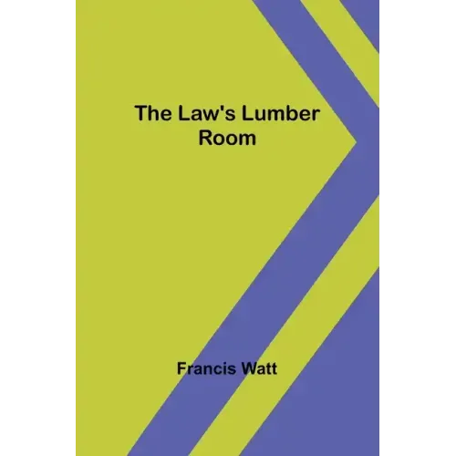 The Law's Lumber Room