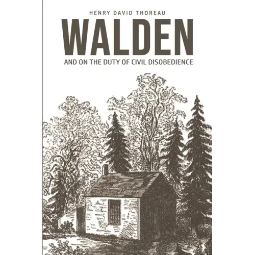 Walden: On The Duty of Civil Disobedience