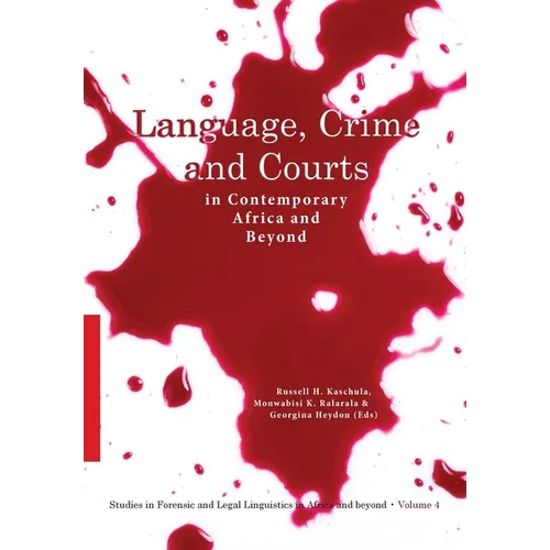 Language, Crime and Courts in Contemporary Africa and Beyond