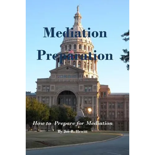 Mediation Preparation: How to Prepare for Mediation