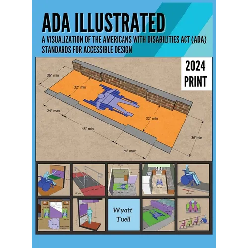 ADA Illustrated: A Visualization of the Americans with Disabilities Act (ADA) Standards for Accessible Design