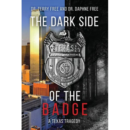 The Dark Side of the Badge: A Texas Tragedy