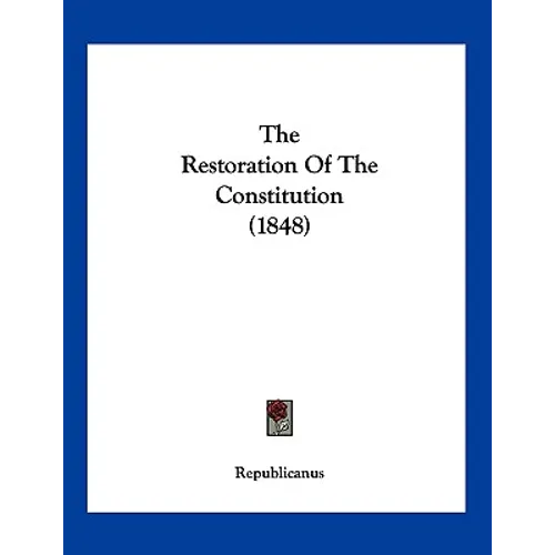 The Restoration Of The Constitution (1848)