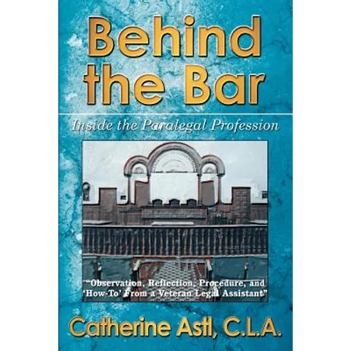 Behind the Bar: Inside the Paralegal Profession
