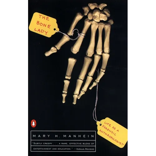 The Bone Lady: Life as a Forensic Anthropologist