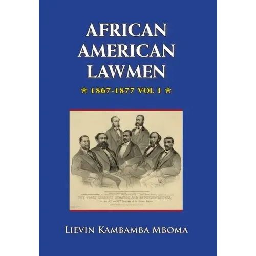 AFRICAN AMERICAN LAWMEN, 1867-1877, vol.1