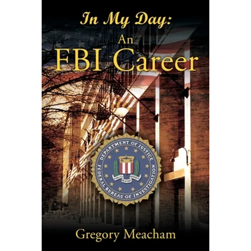In My Day: An FBI Career