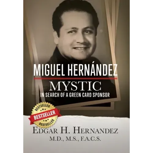 Miguel Hernandez - Mystic: In Search of a Green Card Sponsor