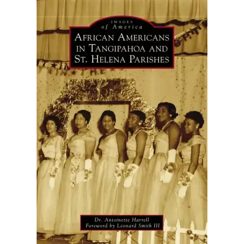 African Americans in Tangipahoa & St. Helena Parishes