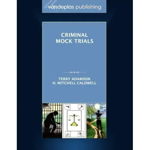 Criminal Mock Trials First Edition 2012