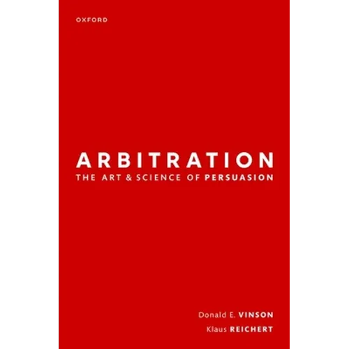 Arbitration: The Art & Science of Persuasion