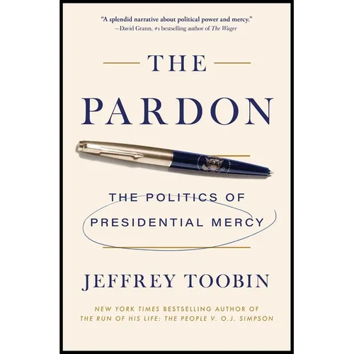 The Pardon: The Politics of Presidential Mercy