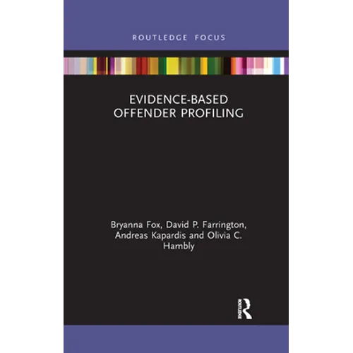Evidence-Based Offender Profiling