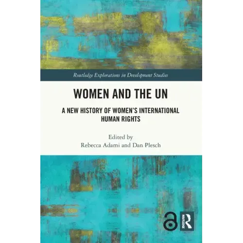 Women and the UN: A New History of Women's International Human Rights
