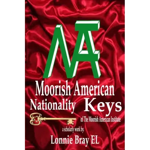 Moorish American Nationality Keys: of The Moorish American Institute