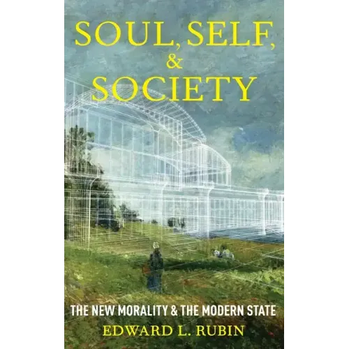 Soul, Self, and Society: The New Morality and the Modern State