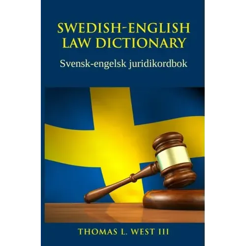 Swedish-English Law Dictionary: Svensk-engelsk juridikordbok
