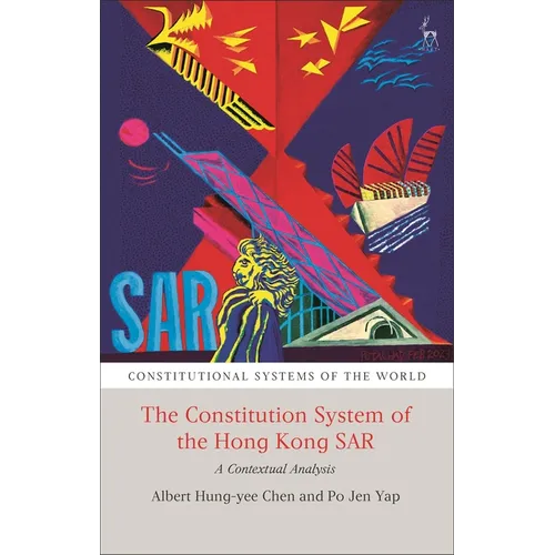 The Constitutional System of the Hong Kong Sar: A Contextual Analysis