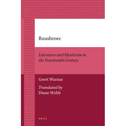 Ruusbroec: Literature and Mysticism in the Fourteenth Century