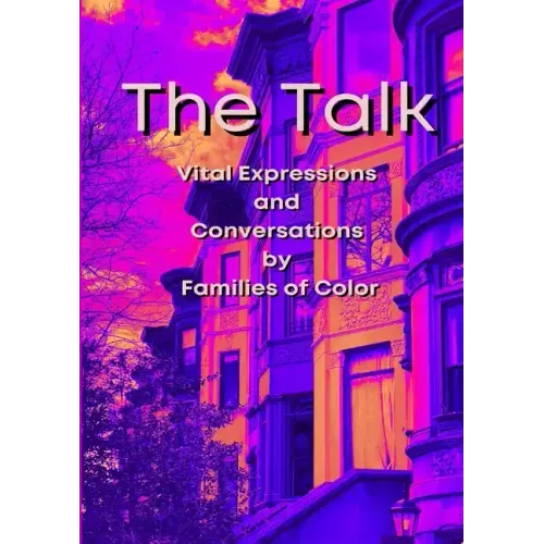 The Talk: Vital Expressions and Conversations by Families of Color