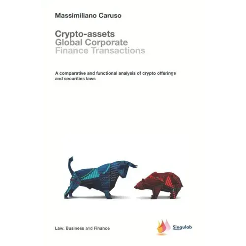 Crypto-assets global corporate finance transactions: A comparative and functional analysis of crypto offerings and securities laws