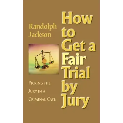 How to Get a Fair Trial by Jury