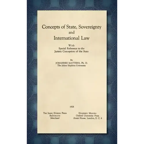 Concepts of State, Sovereignty and International Law [1928]: With Special Reference to the Juristic Conception of the State