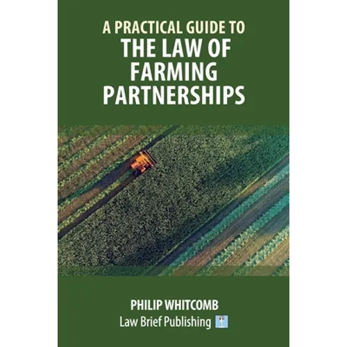 A Practical Guide to the Law of Farming Partnerships