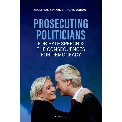 Prosecuting Politicians for Hate Speech and the Consequences for Democracy