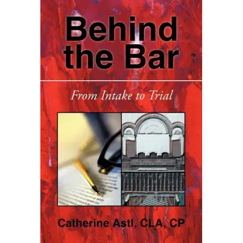 Behind the Bar: From Intake to Trial