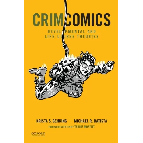 Crimcomics Issue 10: Developmental and Life-Course Theories