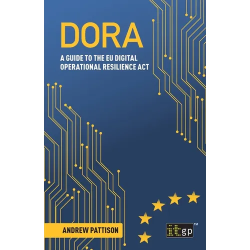 Dora: A guide to the EU digital operational resilience act