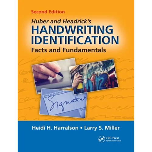 Huber and Headrick's Handwriting Identification: Facts and Fundamentals, Second Edition