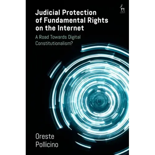 Judicial Protection of Fundamental Rights on the Internet: A Road Towards Digital Constitutionalism?