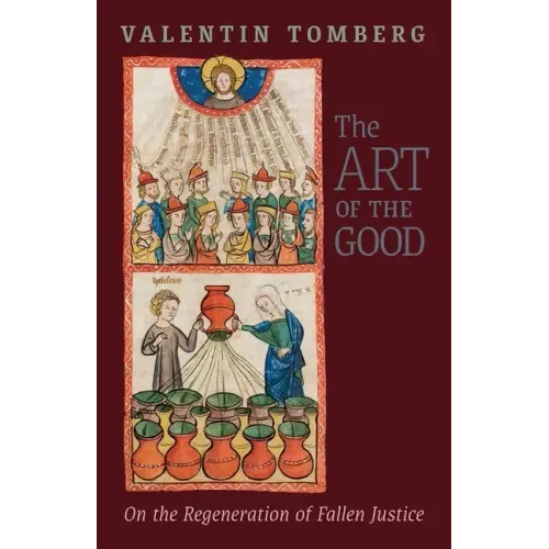 The Art of the Good: On the Regeneration of Fallen Justice