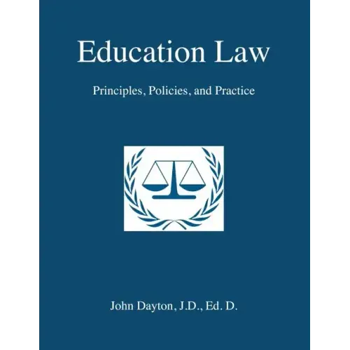 Education Law: Principles, Policies & Practice