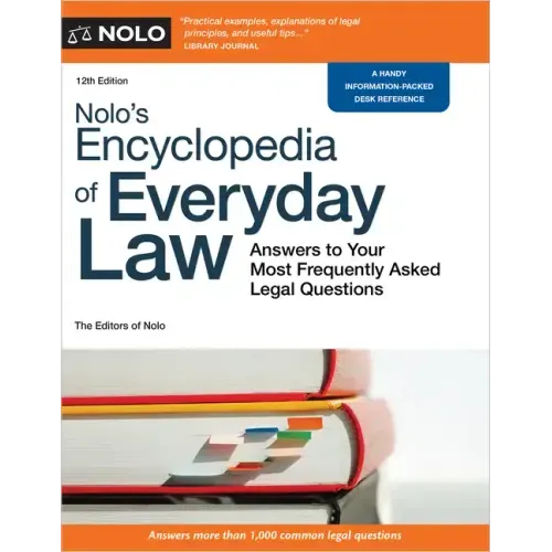 Nolo's Encyclopedia of Everyday Law: Answers to Your Most Frequently Asked Legal Questions