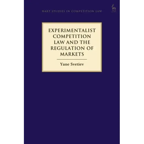 Experimentalist Competition Law and the Regulation of Markets