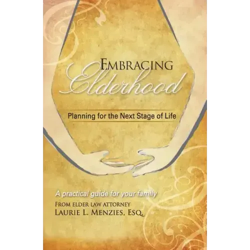 Embracing Elderhood: Planning for the Next Stage of Life