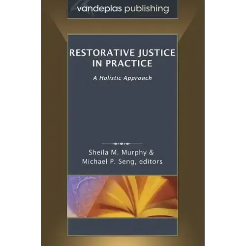 Restorative Justice in Practice: A Holistic Approach
