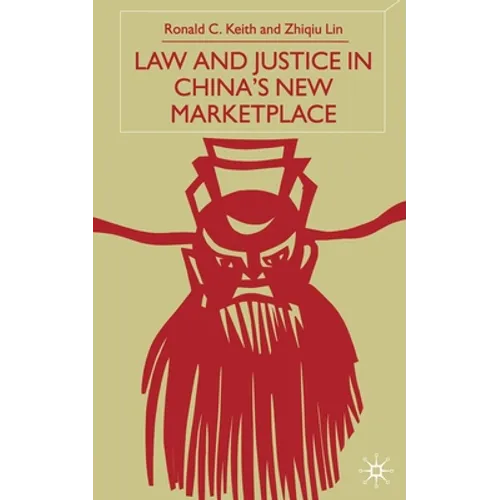 Law and Justice in China's New Marketplace